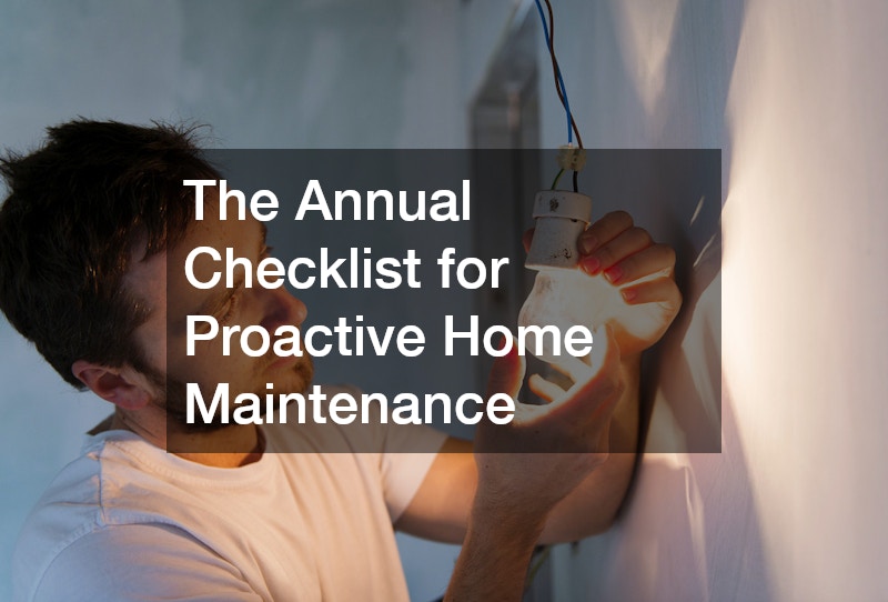 The Annual Checklist for Proactive Home Maintenance