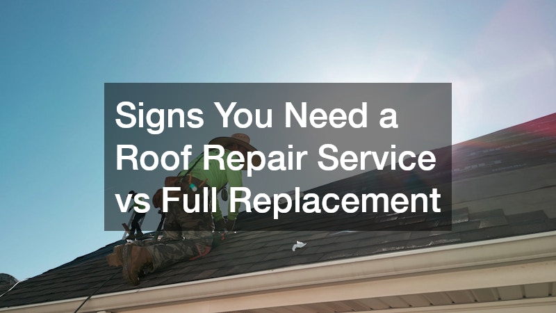 Signs You Need a Roof Repair Service vs Full Replacement